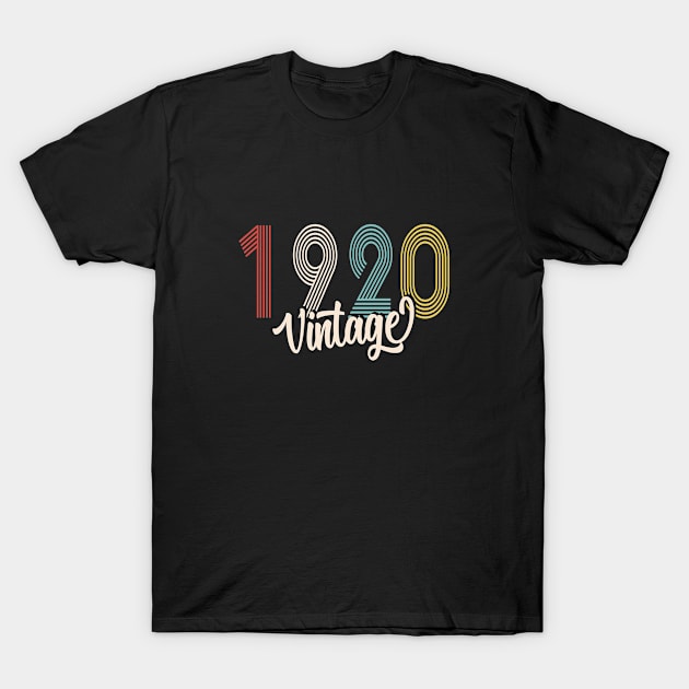 vintage 1920 made in 1920 100th birthday T-Shirt by BeDesignerWorld